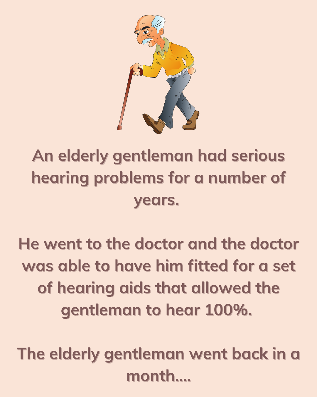 A Rich Old Man Had Serious Hearing Problems