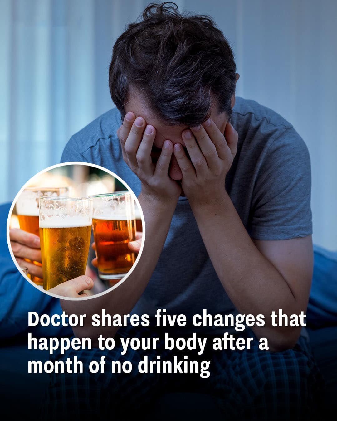 Doctor shares five changes that happen to your body after a month of no drinking