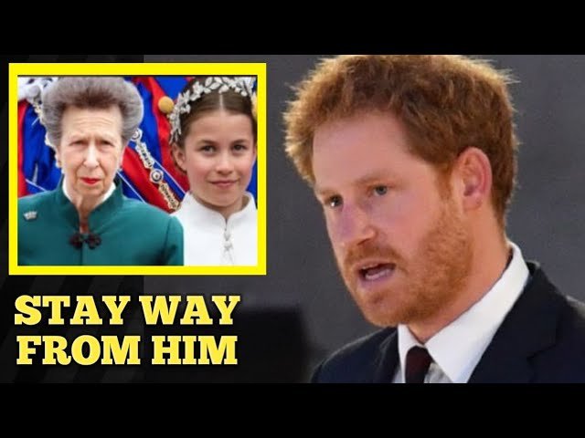 STAY AWAY FROM HIM! Princess Anne WARNS Charlotte To Avoid Harry & His PR Stunt