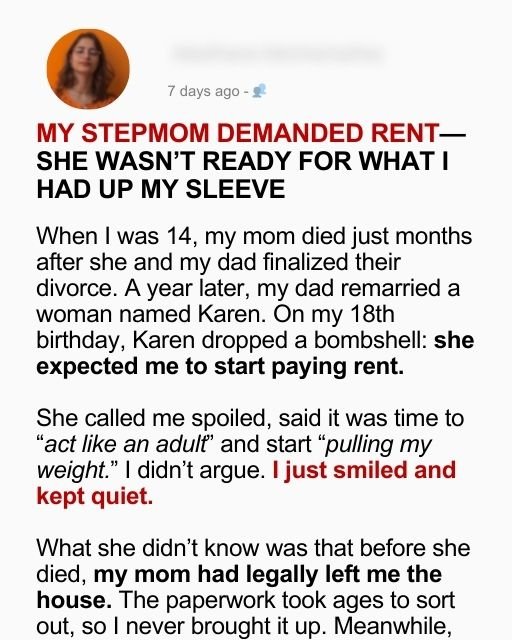 The House Was My Mother’s. My Stepmom Forgot That.