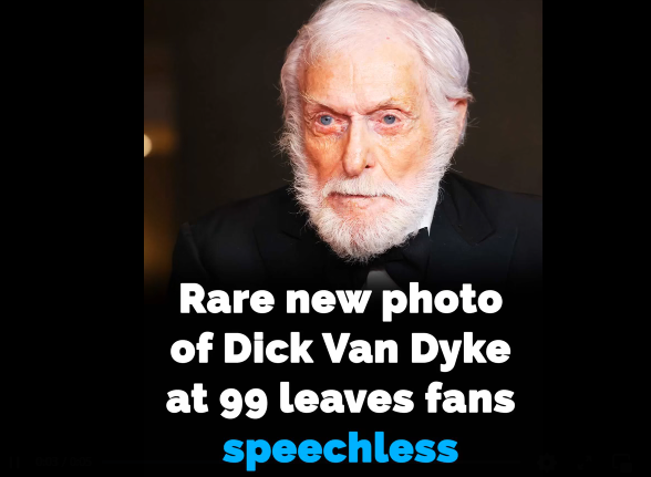 At 99, Dick Van Dyke proves age is just a number in rare new photo