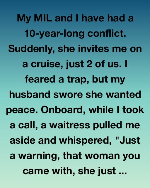 My Mother-In-Law Took Me On A Cruise To Apologize—Or So I Thought