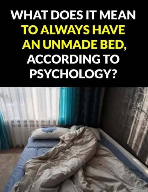 Unmade bed reflecting relaxed habits and personality traits